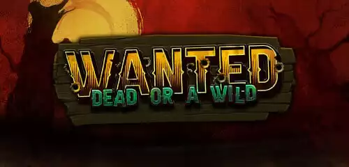 Wanted Dead or a Wild Slot Review